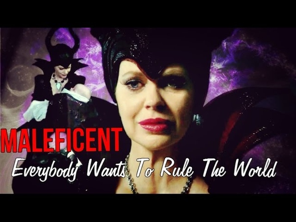 Maleficent Everybody Wants To Rule The World
