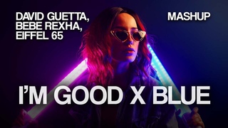 David Guetta, Bebe Rexha, Eiffel 65 - I'm Good x Blue (Regis Mello & @DJMorpheuZ Mashup MIX)
