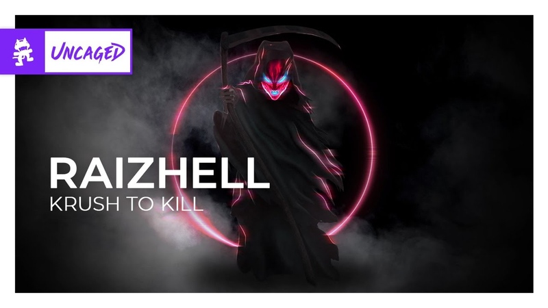 RAIZHELL KRUSH TO KILL Monstercat