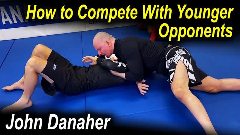 John Danaher How to Compete with Younger
