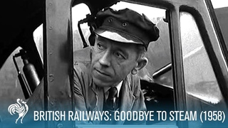 British Railways: Goodbye To Steam aka Railway Modernisation (1958) | British Path