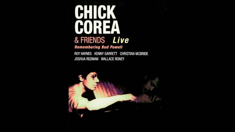 Chick Corea Friends Remembering Bud Powell Live ( Part
