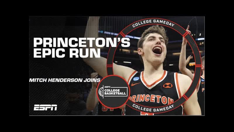 Mitch Henderson discusses Princetons fearless March Madness run, College