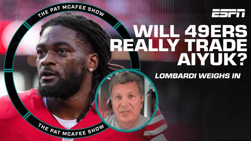 Would the 49ers really trade Brandon Aiyuk Michael Lombardi doesn t think so , The Pat Mc Afee