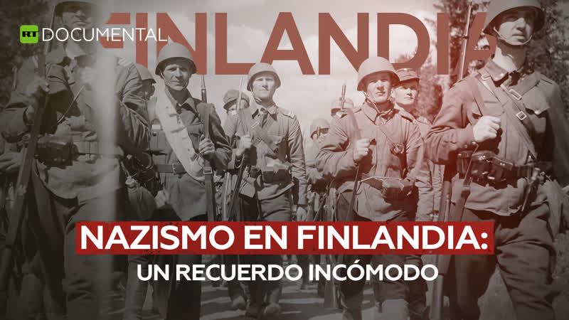 Nazismo en Finlandia: un recuerdo incómodo Documental de