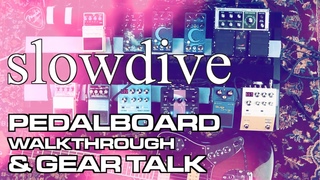SLOWDIVE Inspired GUITAR PEDALBOARD SETUP | The Sound of Slowdive