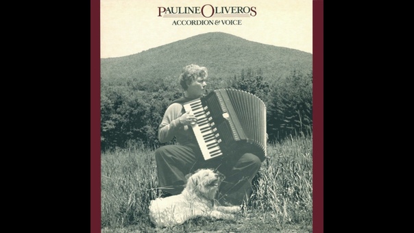 Pauline Oliveros Accordion Voice (1982) FULL