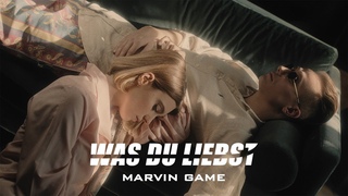 Marvin Game - Was Du Liebst