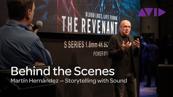 Storytelling with Sound: Behind the Scenes of The Revenant with Martín