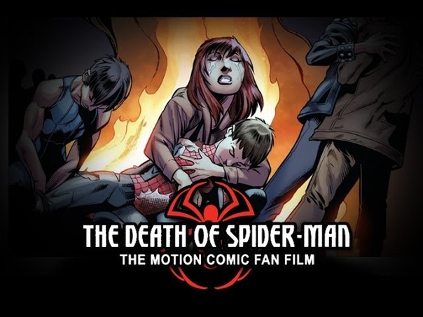 The Death of Spider Man Motion Comic Fan