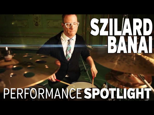 Performance Spotlight Szilard Banai