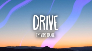 Trevor Daniel - Drive (Lyrics)