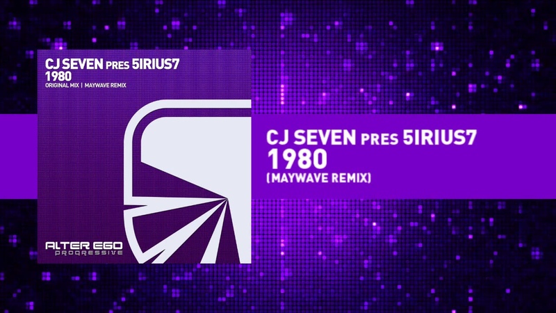 CJ Seven pres 5irius7 1980 ( Maywave Remix) Progressive,