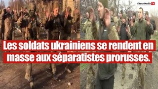 Victoire russe: Les soldats ukrainiens se rendent en masse aux forces Russe.