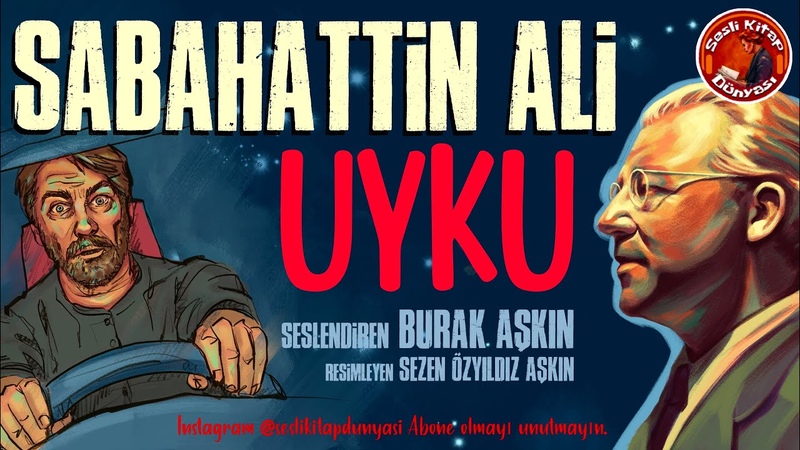 Sabahattin Ali UYKU Sesli