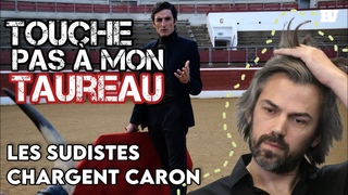 Touche pas  mon TAUREAU : les sudistes chargent AYMERIC CARON ! #CORRIDA | BV - Reportage
