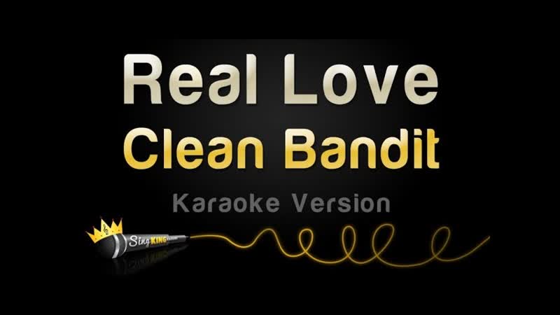 Clean Bandit Real Love ( Karaoke