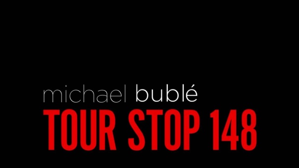 Michael Buble Tour Stop 148 International Cinema