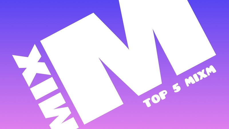 ТОП 5 MIXM ИЮЛЬ
