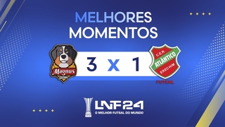 LNF 2024 - MELHORES MOMENTOS - Magnus 3 x 1 Atlntico
